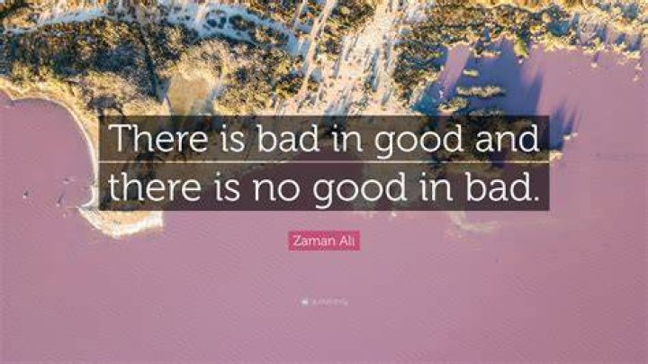 Where there is bad there is good?