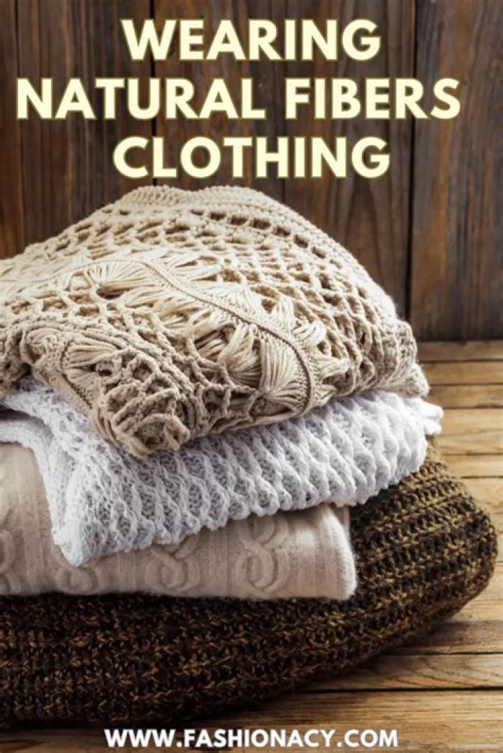 Why are natural fiber good for clothing?