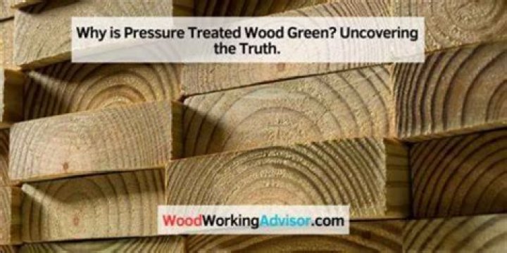 Why is my pressure treated wood green?